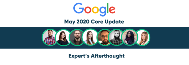 Google Core Algorithm Update May 2020 – SEO Experts’ Afterthought