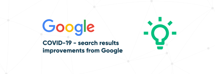 Searching for COVID-19 News – Search Results Improvements from Google