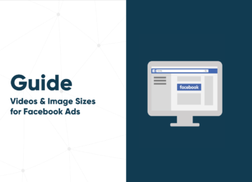 The Facebook Ads Guide for Image Sizes and Videos